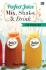 Perfect Juice: Mix, Shake, & Drink (+35 Resep Jus)